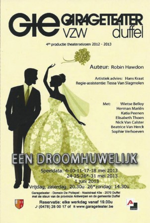 2013 "Droomhuwelijk" van Robin Hawdon - Garageteater Duffel