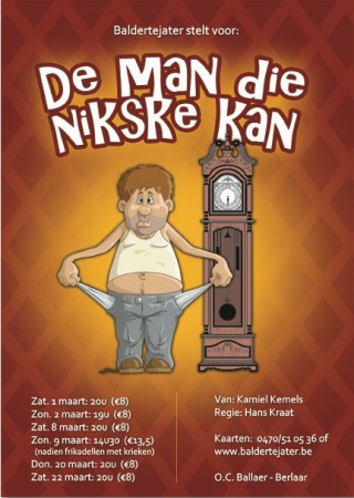 2014 "De man die nikske kan" van Kamiel Kemels - Baldertejater