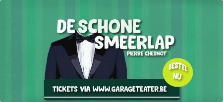 2022 - De Schone Smeerlap - Pierre Chesnot - Garageteater Duffel